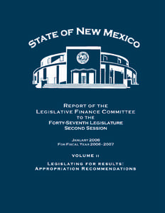 Published by: NEW MEXICO STATE LEGISLATIVE FINANCE COMMITTEE 325 Don Gaspar, Suite 101, Santa Fe, New Mexico[removed]David Abbey, Director Cathy T. Fernandez, Deputy Director G. Christine Chavez, Deputy Director, Performa