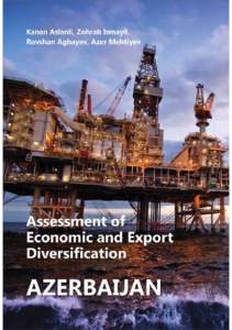 ASSESSMENT OF ECONOMIC AND EXPORT DIVERSIFICATION AZERBAIJAN  ASSESSMENT