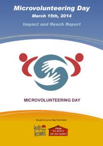 Microvolunteering Day March 15th, 2014 Impact and Reach Report MICROVOLUNTEERING DAY