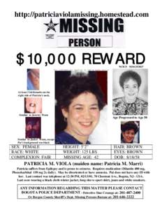 http://patriciaviolamissing.homestead.com  $10,000 REWARD