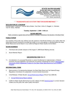 STATE WATER BOARD BOARD MEETINGS & WORKSHOPS Tuesday, September 1, 2009 – 9:00 a.m. & Wednesday, September 2, 2009 – 9:00 a.m. Coastal Hearing Room – Second Floor Joe Serna Jr./Cal/EPA Building