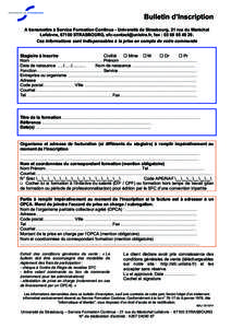 Bulletin d’Inscription A transmettre à Service Formation Continue - Université de Strasbourg, 21 rue du Maréchal Lefebvre, 67100 STRASBOURG, , fax : Ces informations sont indisp