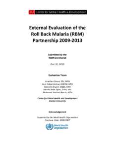 External Evaluation of the Roll Back Malaria (RBM) Partnership[removed]Submitted to the RBM Secretariat Dec 31, 2013