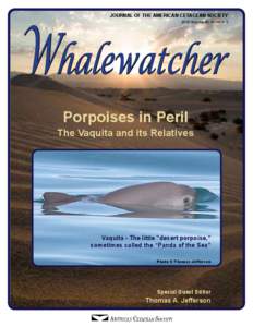 JOURNAL OF THE AMERICAN CETACEAN SOCIETY 2010 Volume 39, Number 1 Whalewatcher Porpoises in Peril