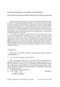 On the interpretation of number and classifiers Lisa Lai-Shen Cheng, Jenny Doetjes, Rint Sybesma & Roberto Zamparelli Mandarin and Cantonese, both of which are numeral classifier languages, present an interesting puzzle 