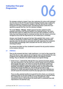 Indicative Five-year Programme 06  The strategies outlined in chapter 5 have clear implications for actions and investment