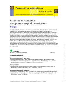 Attentes et contenus d’apprentissage du curriculum Dans le cadre du processus d’examen du curriculum, des attentes et contenus sont intégrés à de nombreuses parties du curriculum des paliers élémentaire et secon