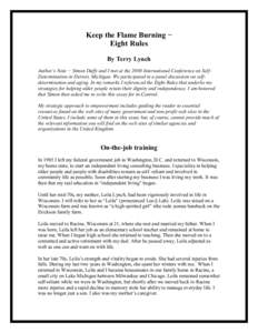 Keep the Flame Burning − Eight Rules By Terry Lynch Author’s Note − Simon Duffy and I met at the 2008 International Conference on SelfDetermination in Detroit, Michigan. We participated in a panel discussion on sel