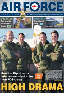 AIR F RCE Vol. 52, No. 17, September 16, 2010 The official newspaper of the Royal Australian Air Force  IN PAKISTAN::