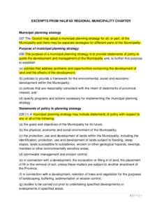 EXCERPTS FROM HALIFAX REGIONAL MUNICIPALITY CHARTER  Municipal planning strategy 227 The Council may adopt a municipal planning strategy for all, or part, of the Municipality and there may be separate strategies for diff