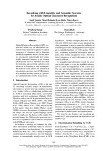 Reranking with Linguistic and Semantic Features for Arabic Optical Character Recognition Nadi Tomeh, Nizar Habash, Ryan Roth, Noura Farra Center for Computational Learning Systems, Columbia University {nadi,habash,ryanr,