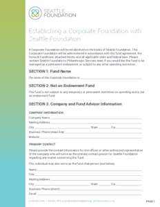 Establishing a Corporate Foundation with Seattle Foundation A Corporate Foundation will be established on the books of Seattle Foundation. This Corporate Foundation will be administered in accordance with this fund agree