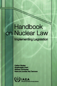 Nuclear proliferation / Atoms for Peace / Nuclear law / Statutory law / International Atomic Energy Agency / Nuclear power / Radioactive waste / International Nuclear Event Scale / International reaction to the Fukushima Daiichi nuclear disaster / Energy / Nuclear technology / Nuclear safety