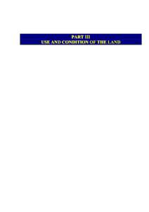 PART III USE AND CONDITION OF THE LAND 7.  PRESENT LAND-USE