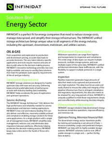 Solution Brief  Energy Sector INFINIDAT is a perfect fit for energy companies that need to reduce storage costs, manage data sprawl, and simplify their storage infrastructure. The INFINIDAT unified storage architecture b