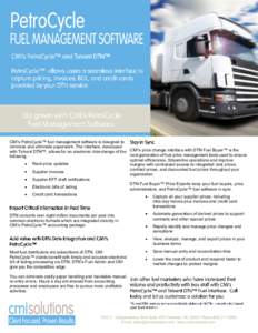 CMI’s PetroCycle™ fuel management software is designed to minimize and eliminate paperwork. The interface, developed with Telvent DTN™, allows for an electronic interchange of the CMI’s price change interface wit