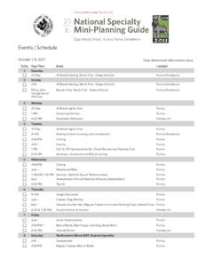 Events | Schedule October 1-8, 2011 Time determined after entries close.  To Do