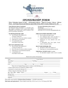 SPONSORSHIP FORM When: Wednesday, January 14, 2015 – VIP Reception: 6:00 p.m. Dinner & Ceremony: 7:00 p.m. – 9:00 p.m. Where: Jim Thorpe Museum and Oklahoma Sports Hall of Fame, 4040 N. Lincoln, Oklahoma City, OK Abo