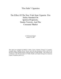 “Fire Safer” Cigarettes The Effect Of The New York State Cigarette Fire Safety Standard On Ignition Propensity, Smoke Toxicity, And The Consumer Market