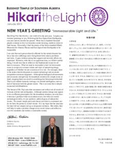 HikaritheLight January 2013 NEW YEAR’S GREETING “Immeasurable Light and Life.” Reciting the Nembutsu, we welcome the new year. I express my warmest greetings to you. Following the East Japan Great Earthquake,