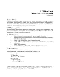 PEI R EUNION A SSISTANCE P ROGRAM[removed]Program Outline The Reunion Assistance Program is an initiative of Tourism PEI designed to encourage Islanders to