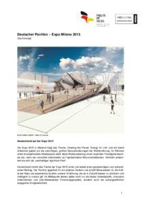 Deutscher Pavillon – Expo Milano 2015 Das Konzept © SCHMIDHUBER / Milla & Partner  Deutschland auf der Expo 2015