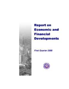 Report on Economic and Financial Developments  First Quarter 2008