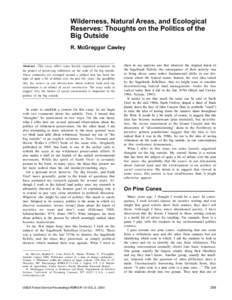 Wilderness, Natural Areas, and Ecological Reserves: Thoughts on the Politics of the Big Outside R. McGreggor Cawley  Abstract—This essay offers some loosely organized comments on