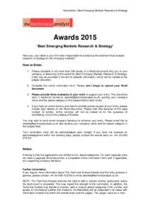 Nomination: Best Emerging Markets Research & Strategy  Awards 2015 ‘Best Emerging Markets Research & Strategy’ Have you, your desk or your firm been responsible for producing the best technical analysis research or s