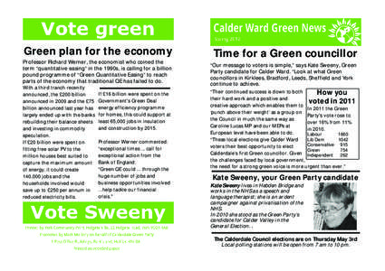 Green plan for the economy  Professor Richard Werner, the economist who coined the term “quantitative easing” in the 1990s, is calling for a billion pound programme of “Green Quantitative Easing” to reach parts o