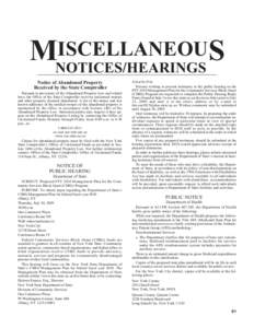 ISCELLANEOUS MNOTICES/HEARINGS Notice of Abandoned Property Received by the State Comptroller Pursuant to provisions of the Abandoned Property Law and related laws, the Office of the State Comptroller receives unclaimed 