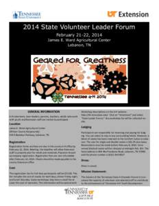2014 State Volunteer Leader Forum February 21-22, 2014 James E. Ward Agricultural Center Lebanon, TN  GENERAL INFORMATION