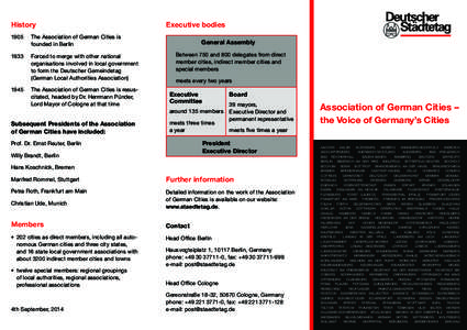 History 1905	The Association of German Cities is founded in Berlin 1933	Forced to merge with other national organisations involved in local government to form the Deutscher Gemeindetag