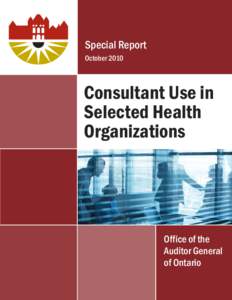 Special Report October 2010 Consultant Use in Selected Health Organizations
