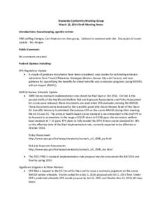 Statewide Conformity Working Group March 12, 2014 Draft Meeting Notes Introductions; housekeeping, agenda review: ARB staffing changes; Cari Anderson to chair group. Caltrans to maintain web-site. Discussion of roster up