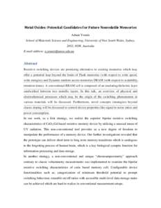 Metal Oxides: Potential Candidates for Future Nonvolatile Memories Adnan Younis School of Materials Science and Engineering, University of New South Wales, Sydney, 2052, NSW, Australia E-mail address: .a