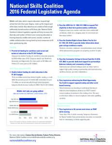 National Skills Coalition 2016 Federal Legislative Agenda Middle-skill jobs, which require education beyond high school but not a four-year degree, make up the largest part of the labor market. Key industries are unable 