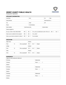 EMMET COUNTY PUBLIC HEALTH Employment Application APPLICANT INFORMATION Last Name