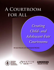 A Courtroom for All Creating Child- and Adolescent-Fair Courtrooms