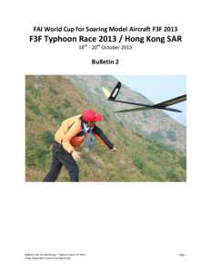 FAI World Cup for Soaring Model Aircraft F3F[removed]F3F Typhoon Race[removed]Hong Kong SAR 18th - 20th October[removed]Bulletin 2