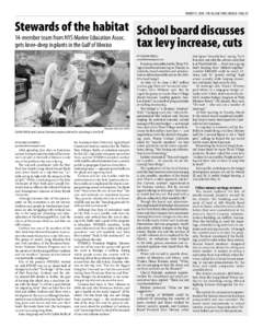 MARCH 17, 2011 • THE VILLAGE TIMES HERALD • PAGE A5  Stewards of the habitat School board discusses 14-member team from NYS Marine Education Assoc. tax levy increase, cuts gets knee-deep in plants in the Gulf of Mexi