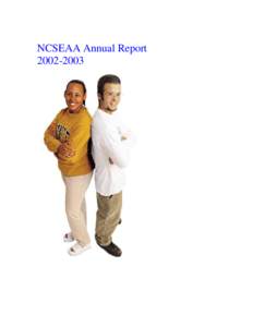 NCSEAA Annual Report[removed] September 12, 2003 To the Citizens of North Carolina: The Board of Directors and staff of the State Education Assistance Authority are