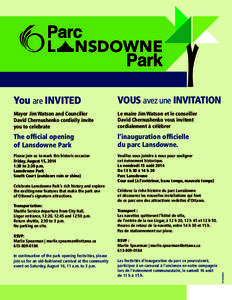 You are INVITED  VOUS avez une INVITATION Mayor Jim Watson and Councillor David Chernushenko cordially invite