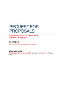 REQUEST FOR PROPOSALS SUPERIOR COURT OF CALIFORNIA COUNTY OF IMPERIAL REGARDING: R1415-01 Pre-employment Testing