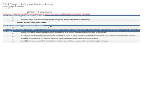 2013 Campus Safety and Security Survey Institution: Mobridge Site[removed]User ID: C2004661 Screening Questions Please answer these questions carefully. The answers you provide will determine which screens you will b