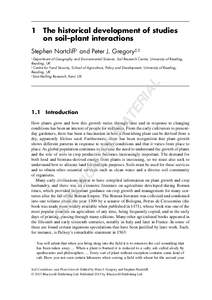 1 The historical development of studies on soil–plant interactions Stephen Nortcliff1 and Peter J. Gregory2,3 Department of Geography and Environmental Science, Soil Research Centre, University of Reading, Reading, UK