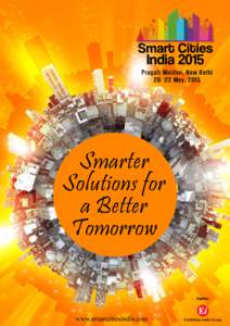 Pragati Maidan, New Delhi[removed]May, 2015 Smarter Solutions for a Better