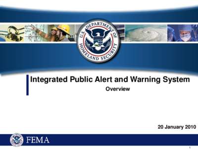 Integrated Public Alert and Warning System Overview 20 January[removed]