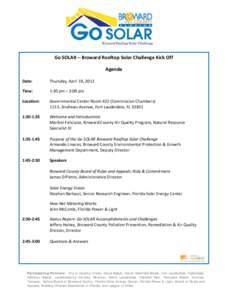Go SOLAR – Broward Rooftop Solar Challenge Kick Off Agenda Date: Thursday, April 19, 2012