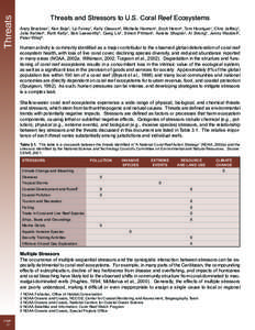 Threats Threats and Stressors to U.S. Coral Reef Ecosystems  Andy Bruckner1, Ken Buja2, Liz Fairey1, Kelly Gleason2, Michelle Harmon3, Scott Heron4, Tom Hourigan1, Chris Jeffrey2,